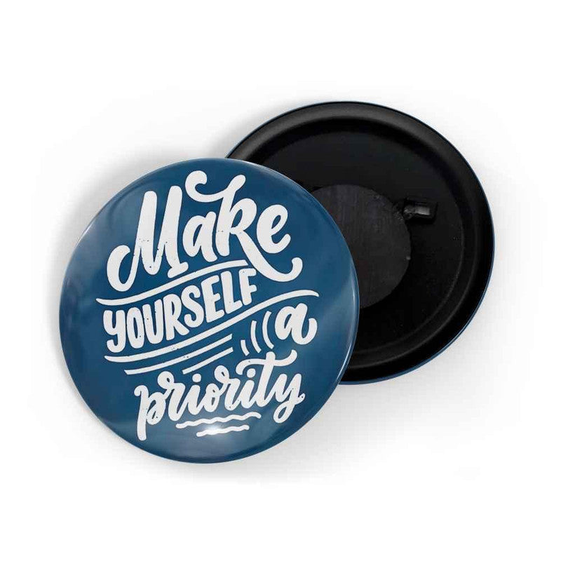 dhcrafts Blue color Round Fridge Magnet Make Yourself A Priority D1 (58 mm) Glossy Finish Design Pack of 1 (58 mm)